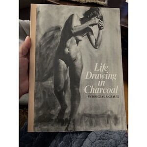 Life Drawing in Charcoal by Douglas R. Graves (English) Paperback‎ Book